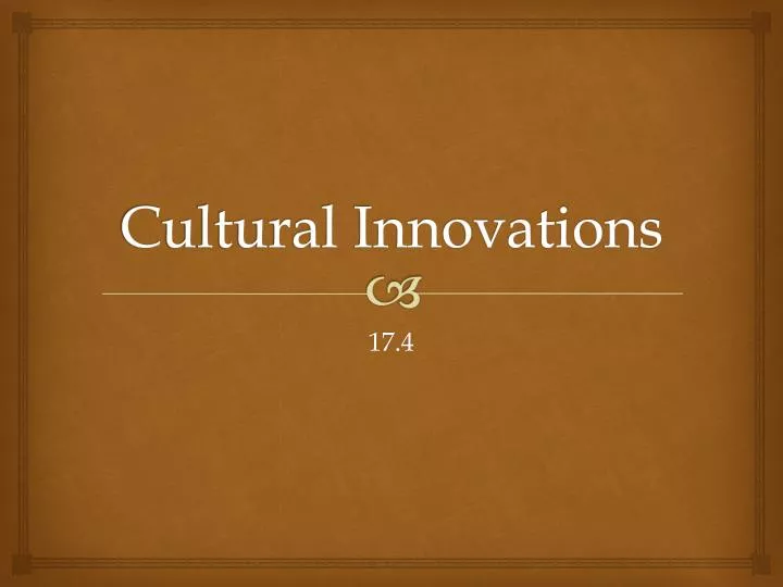 cultural innovations