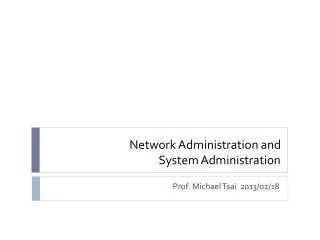 network administration and system administration