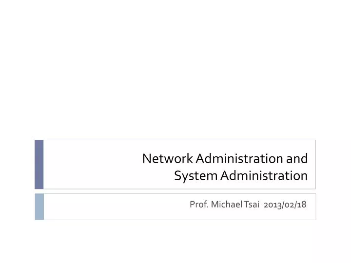 network administration and system administration