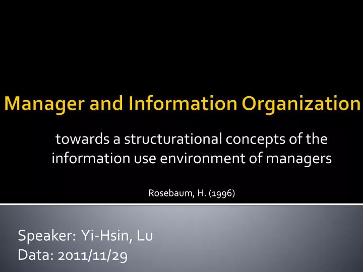 towards a structurational concepts of the information use environment of managers rosebaum h 1996