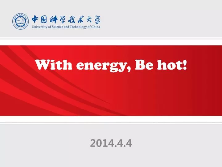 with energy be hot