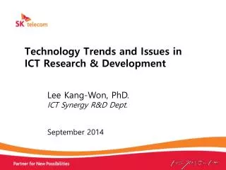 Technology Trends and Issues in ICT Research &amp; Development