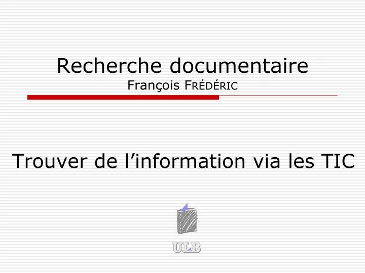 recherche documentaire fran ois fr d ric