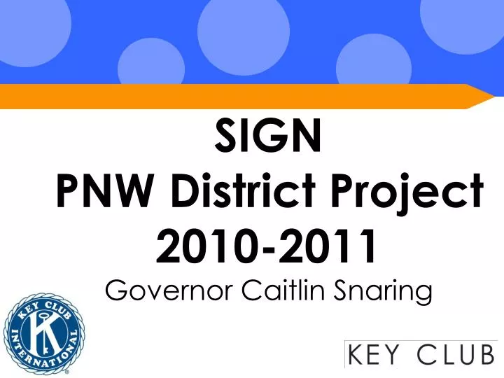 sign pnw district project 2010 2011 governor caitlin snaring