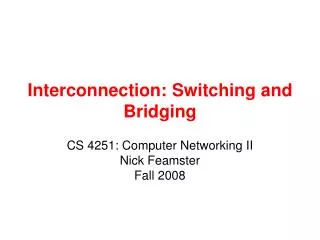 Interconnection: Switching and Bridging