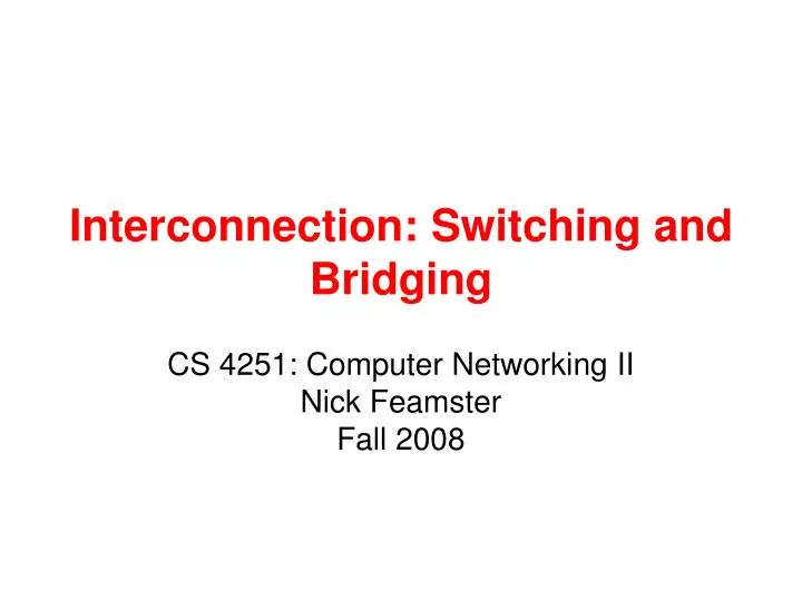 interconnection switching and bridging