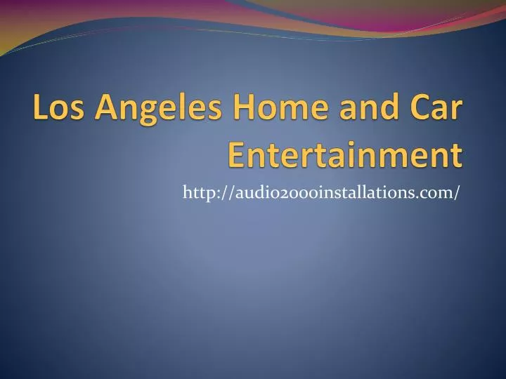 los angeles home and car entertainment