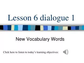 Lesson 6 dialogue 1