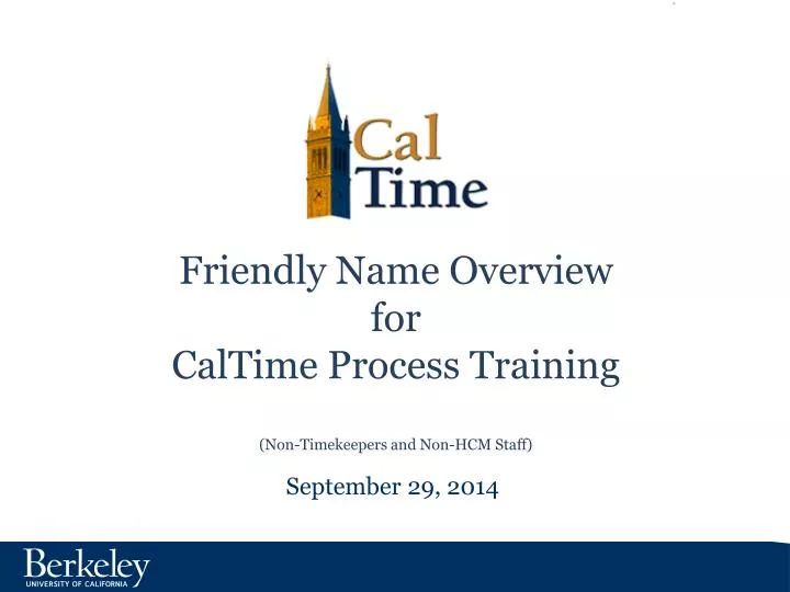 friendly name overview for caltime process training non timekeepers and non hcm staff