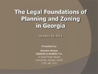 The Legal Foundations of Planning and Zoning in Georgia October 10, 2014