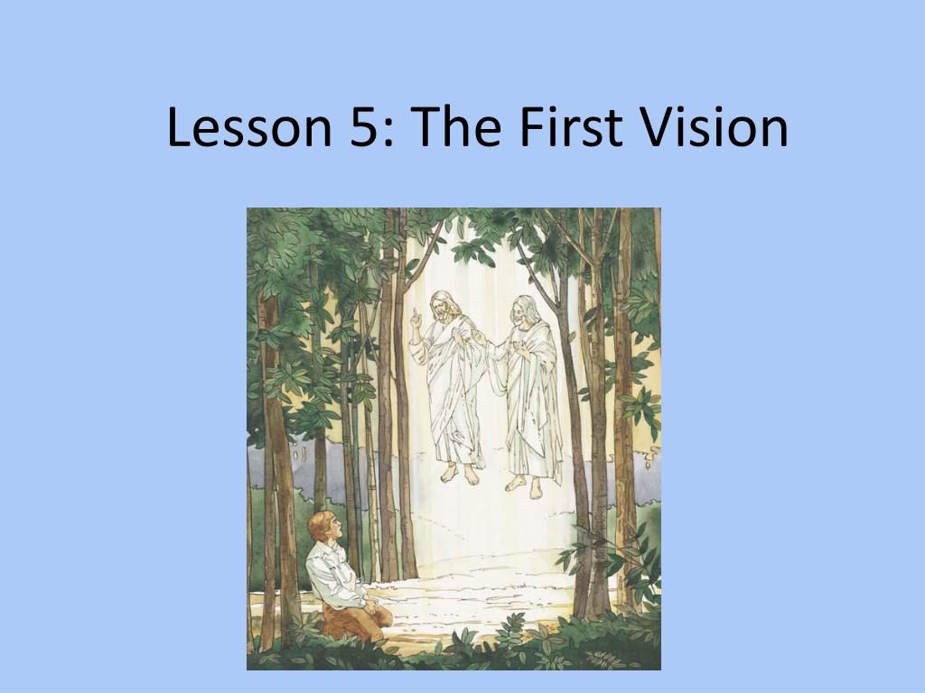 PPT - Lesson 5: The First Vision PowerPoint Presentation, free download ...