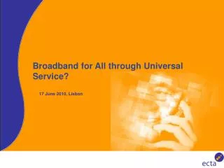 Broadband for All through Universal Service?