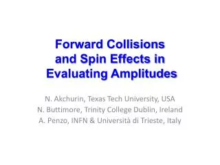 Forward Collisions and Spin Effects in Evaluating Amplitudes