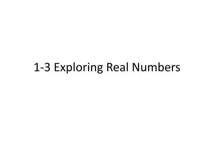 1 3 exploring real numbers