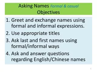 Asking Names Formal &amp; casual Objectives