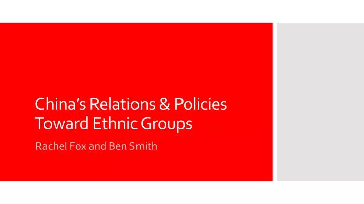 china s relations policies toward ethnic groups