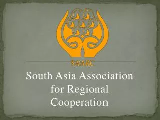 South Asia Association for Regional Cooperatio n