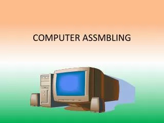 COMPUTER ASSMBLING