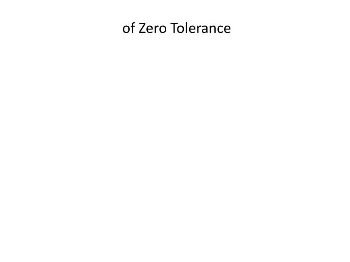 of zero tolerance