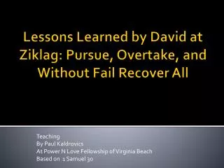 Lessons Learned by David at Ziklag: Pursue, Overtake, and Without Fail Recover All