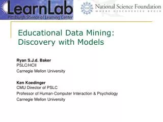 Educational Data Mining: Discovery with Models