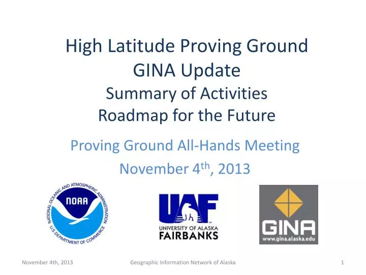 high latitude proving g round gina update summary of activities roadmap for the future