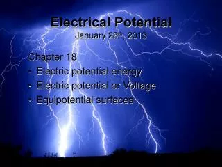 Electrical Potential January 28 th , 2013