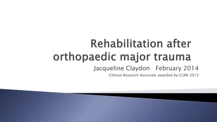 rehabilitation after orthopaedic major trauma