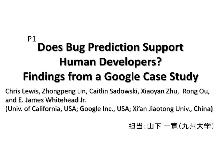 does bug prediction support human developers findings from a google case study