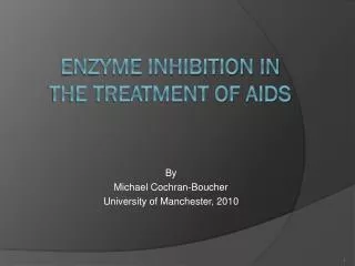 Enzyme Inhibition in the Treatment of AIDS