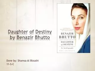 Daughter of Destiny by Benazir Bhutto