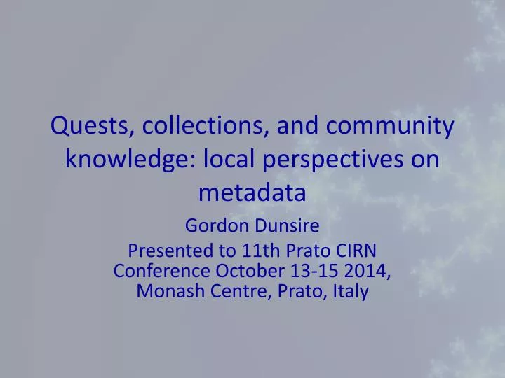 quests collections and community knowledge local perspectives on metadata