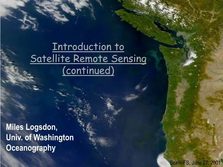 introduction to satellite remote sensing continued