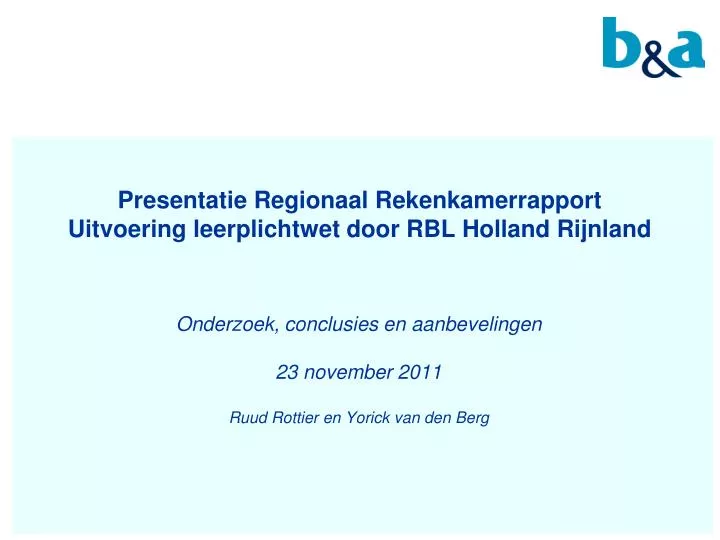 presentatie regionaal rekenkamerrapport uitvoering leerplichtwet door rbl holland rijnland
