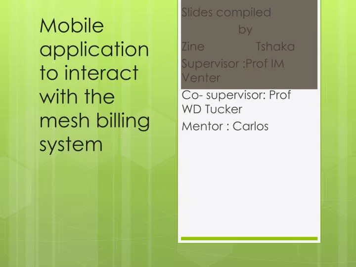 mobile application to interact with the mesh billing system