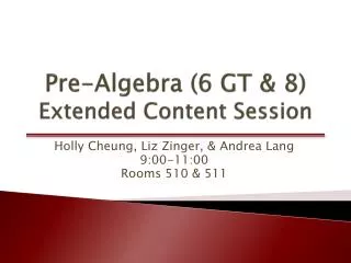 Pre-Algebra (6 GT &amp; 8) Extended Content Session
