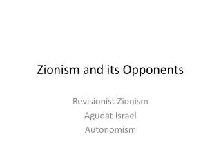 Zionism and its Opponents