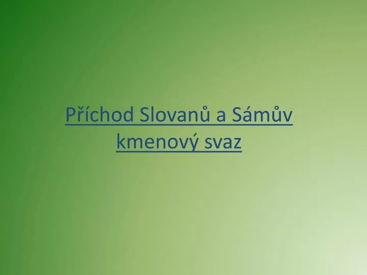 p chod slovan a s m v kmenov svaz