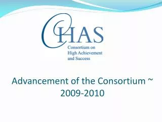 Advancement of the Consortium ~ 2009-2010