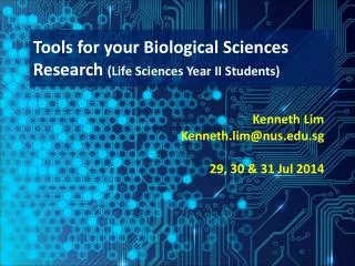 Tools for your Biological Sciences Research (Life Sciences Year II Students)