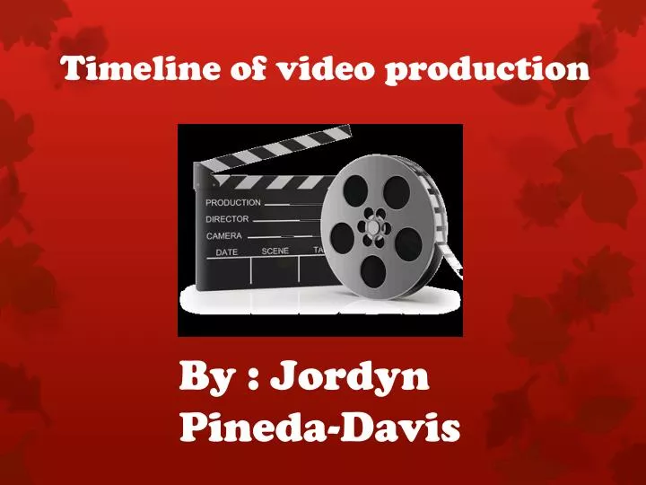 timeline of video production