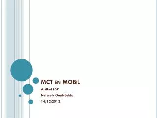 mct en mobil