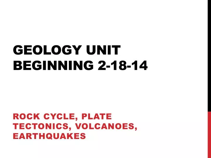 geology unit beginning 2 18 14