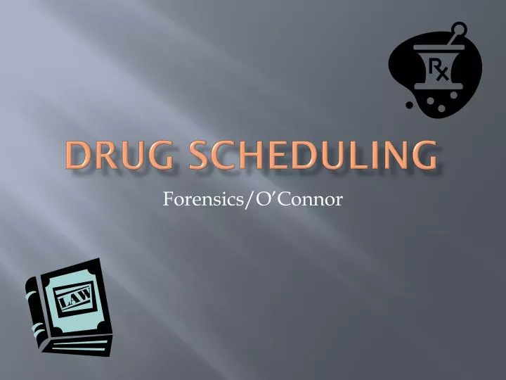 drug scheduling