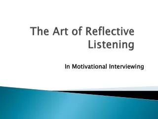 The Art of Reflective Listening