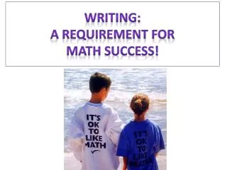 Writing: A requirement for Math Success!