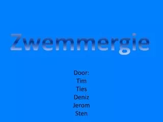 door tim ties deniz jerom sten