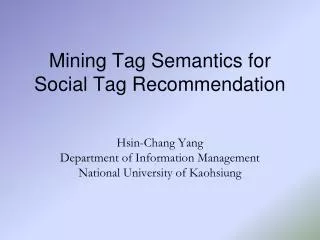 Mining Tag Semantics for Social Tag Recommendation