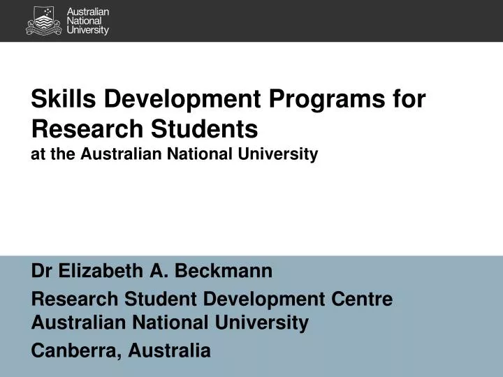 skills development programs for research students at the australian national university
