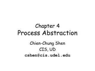 Chapter 4 Process Abstraction